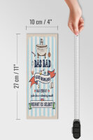 Holzschild Spruch 10x27cm Das Bad ist selbstreinigend Reinigt es selbst