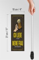 Holzschild Spruch 10x27cm wenn mich meine Frau zum Bier trinken