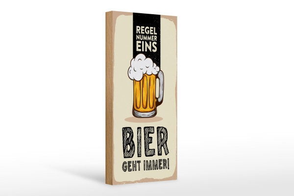 Holzschild 10x27cm Regel Nummer eins Bier geht immer