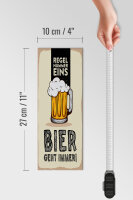 Holzschild 10x27cm Regel Nummer eins Bier geht immer
