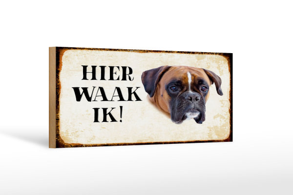 Holzschild Spruch 27x10cm holländisch Hier Waak ik Boxer