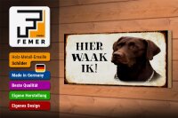 Holzschild Spruch 27x10cm holländisch Hier Waak ik brauner Labrador