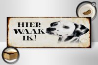 Holzschild Spruch 27x10cm holländisch Hier Waak ik Dalmatiner