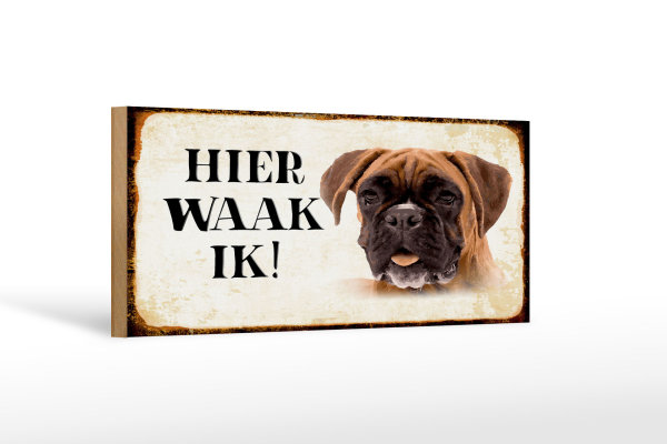 Holzschild Spruch 27x10cm holländisch Hier Waak ik Boxer Hund