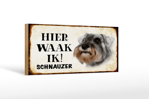 Holzschild Spruch 27x10cm holländisch Hier Waak ik Schnauzer Hund