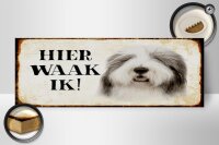 Holzschild Spruch 27x10cm holländisch Hier Waak ik Bobtail Hund