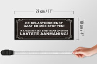 Holzschild Spruch 27x10cm De Belastingdienst gaat er mee stoppen