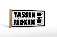 Holzschild Hinweis 27x10cm Tassen Rückgabe