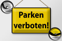 Blechschild Warnschild 30x20cm Parken Verboten gelb