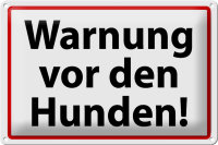 Blechschild Hinweis 30x20cm Warnung vor den Hunden...