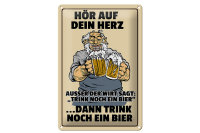 Blechschild Alkohol 20x30cm hör auf dein Herz trink...
