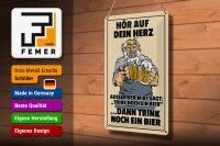 Blechschild Alkohol 20x30cm hör auf dein Herz trink Bier