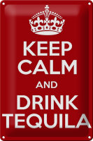 Blechschild Alkohol 20x30cm Keep calm and Drink Tequila