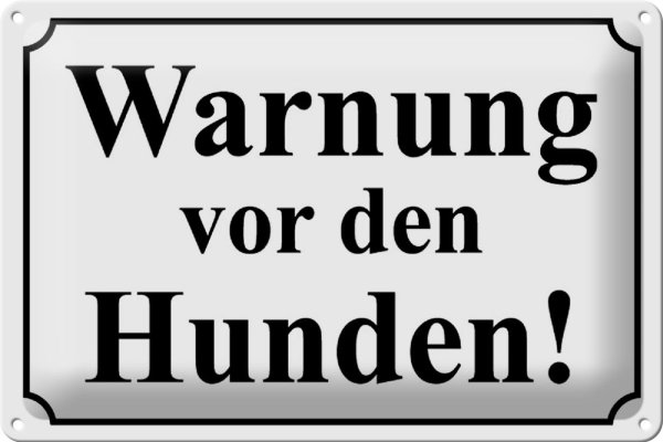 Blechschild Hinweis 30x20cm Warnung vor den Hunden (s/w)