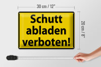 Blechschild Warnschild 30x20cm Schutt abladen verboten