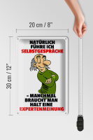 Blechschild Spruch 20x30cm Selbstgespräche Expertenmeinung