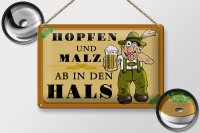Blechschild Alkohol 30x20cm Hopfen und Malz ab in den Hals