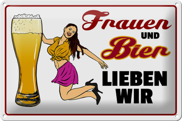 Blechschild Spruch 30x20cm Frauen und Bier lieben wir