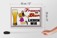 Blechschild Spruch 30x20cm Frauen und Bier lieben wir