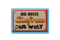 Blechschild Spruch 30x20cm die Beste Ehefrau der Welt