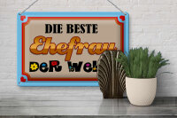 Blechschild Spruch 30x20cm die Beste Ehefrau der Welt