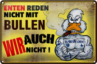 Blechschild Spruch 30x20cm Enten reden nicht mit Bullen