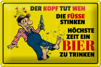 Blechschild Spruch 30x20cm Bier Kopf tut weh...