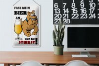 Blechschild Alkohol 20x30cm Fass mein Bier an du stirbst
