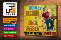 Blechschild Alkohol 30x20cm kühles Bier und junge Weiber