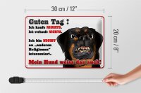 Blechschild Hinweis 30x20cm kaufe nichts Mein Hund weiß das