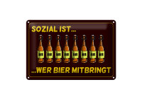 Blechschild Alkohol 30x20cm sozial ist wer Bier mitbringt...