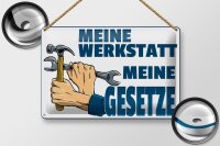 Blechschild Hinweis 30x20cm meine Werkstatt meine Gesetze