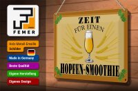 Blechschild Alkohol 30x20cm Zeit für Hopfen Smoothie Bier