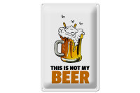 Blechschild Alkohol 20x30cm This is not my beer Bier