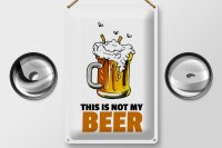 Blechschild Alkohol 20x30cm This is not my beer Bier