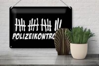 Blechschild Strichliste 30x20cm Polizeikontrollen schwarzes