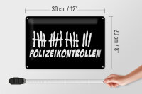 Blechschild Strichliste 30x20cm Polizeikontrollen schwarzes