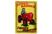 Blechschild Spruch 20x30cm echte Männer fahren Traktor