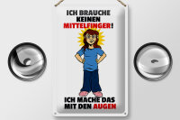 Blechschild Spruch 20x30cm Brauche keinen Mittelfinger