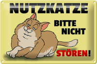 Blechschild Spruch 30x20cm Nutzkatze bitte nicht stören