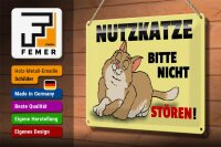 Blechschild Spruch 30x20cm Nutzkatze bitte nicht stören