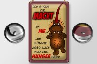 Blechschild Spruch 20x30cm Ich spüre die Macht in mir