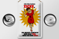 Blechschild Spruch 20x30cm bin keine Zicke tun was ich sage