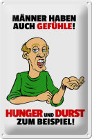 Blechschild Spruch 20x30cm Männer haben auch Gefühle