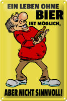 Blechschild Alkohol 20x30cm Leben ohne Bier ist...