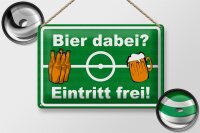 Blechschild Alkohol 30x20cm Bier dabei Eintritt frei