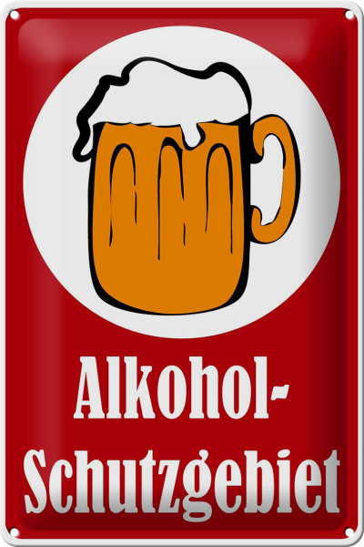 Blechschild Hinweis 20x30cm Alkohol Schutzgebiet (rot)