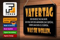 Blechschild Spruch 30x20cm Vatertag, was sie wollen