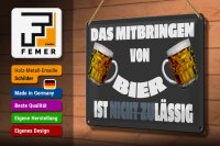 Blechschild Alkohol 30x20cm Mitbringen von Bier zulässig