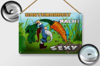 Blechschild Spruch 30x20cm Gartenarbeit macht sexy
